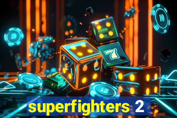 superfighters 2